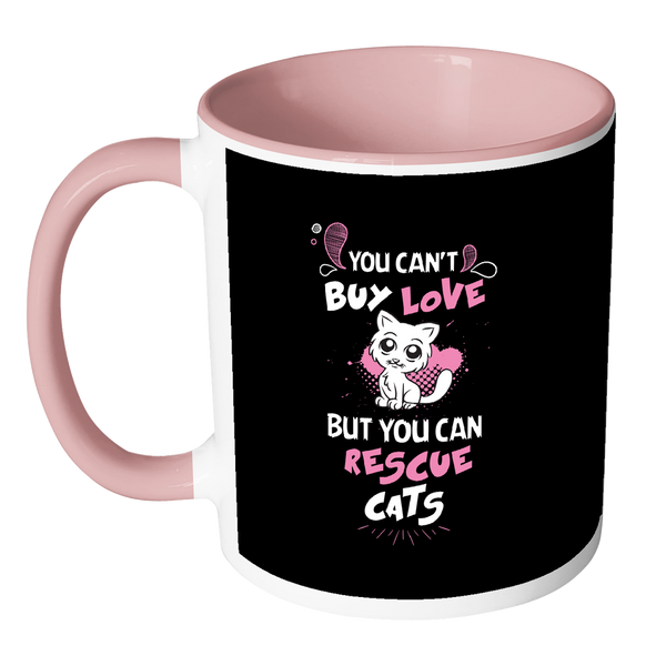 Cute Big Eyes Cat Mug - You Can't Buy Love But You Can Rescue Cats 11 oz Accent Coffee Mug