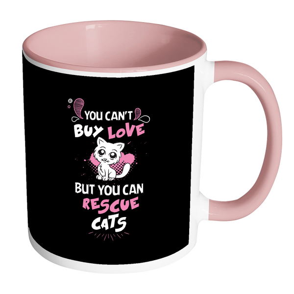 Cute Big Eyes Cat Mug - You Can't Buy Love But You Can Rescue Cats 11 oz Accent Coffee Mug