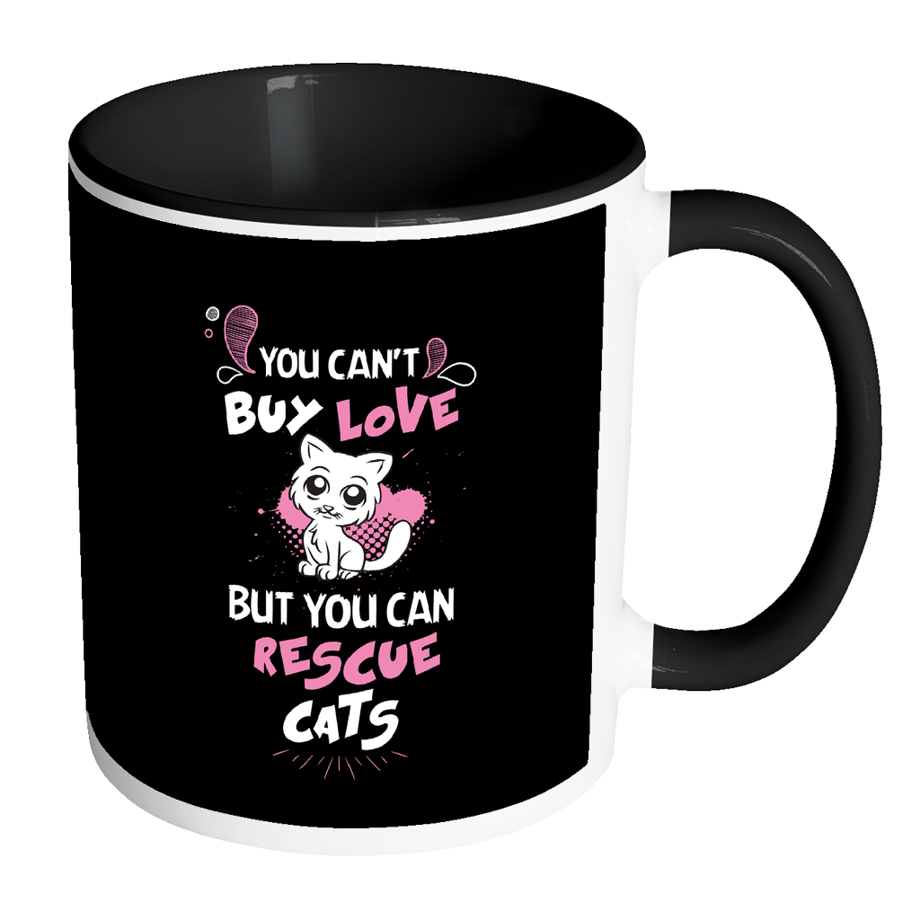 Cute Big Eyes Cat Mug - You Can't Buy Love But You Can Rescue Cats 11 oz Accent Coffee Mug