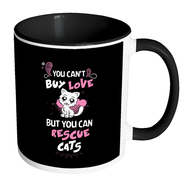 Cute Big Eyes Cat Mug - You Can't Buy Love But You Can Rescue Cats 11 oz Accent Coffee Mug