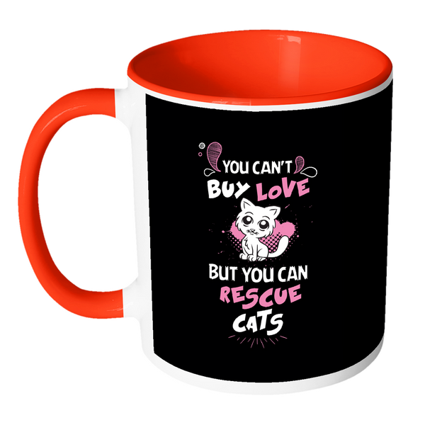 Cute Big Eyes Cat Mug - You Can't Buy Love But You Can Rescue Cats 11 oz Accent Coffee Mug