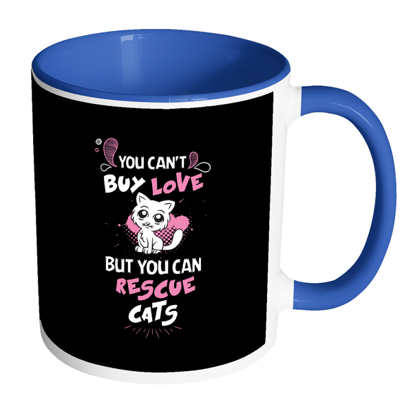 Cute Big Eyes Cat Mug - You Can't Buy Love But You Can Rescue Cats 11 oz Accent Coffee Mug