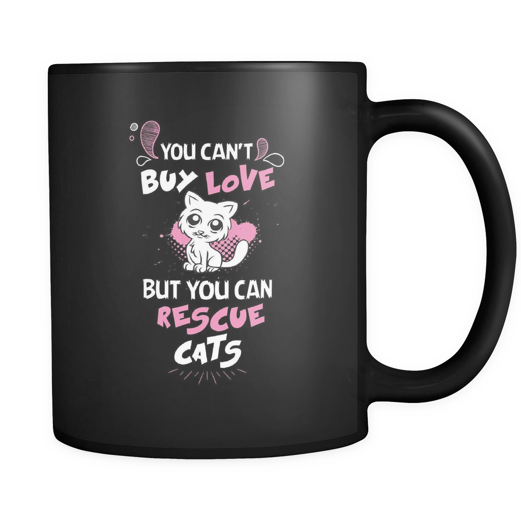 Cute Big Eyes Cat Mug - You Can't Buy Love But You Can Rescue Cats - 11 oz Coffee Mug
