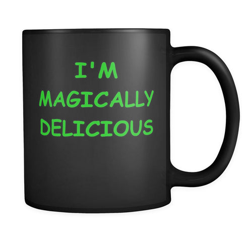Drinkware - I'm Magically Delicious Funny 11 Ounce Black Ceramic Mug