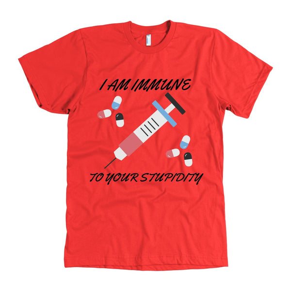 T-shirt - I Am Immune To Your Stupidity Funny T-shirt Sarcasm Tee