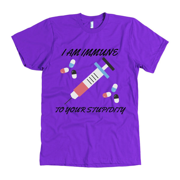 T-shirt - I Am Immune To Your Stupidity Funny T-shirt Sarcasm Tee