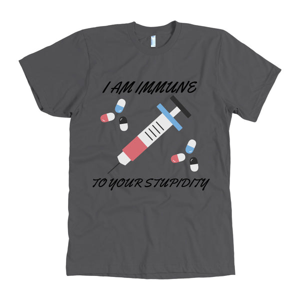 T-shirt - I Am Immune To Your Stupidity Funny T-shirt Sarcasm Tee