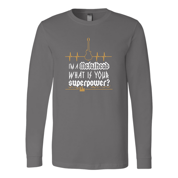 T-shirt - I'm A Metalhead What Is Your Superpower Long Sleeve Shirt Women